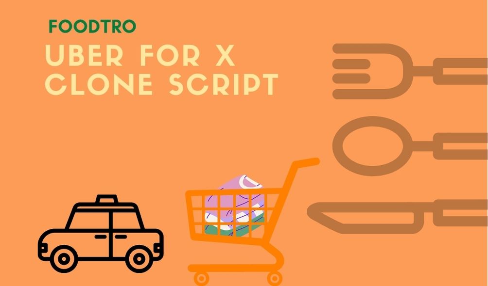 Top list of uber for x clone app for your on-demand delivery business